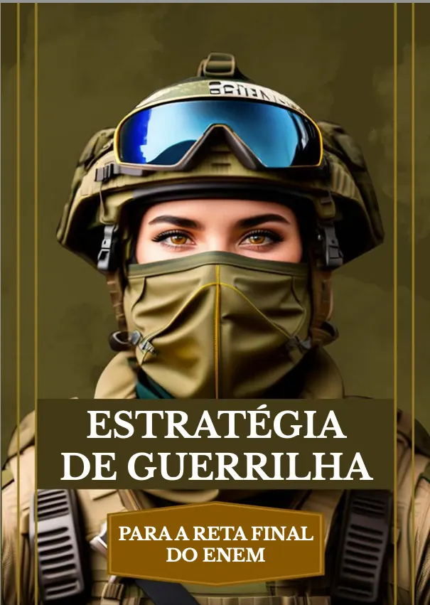 ESTRATÉGIA DE GUERRILHA PARA A RETA FINAL DO ENEM