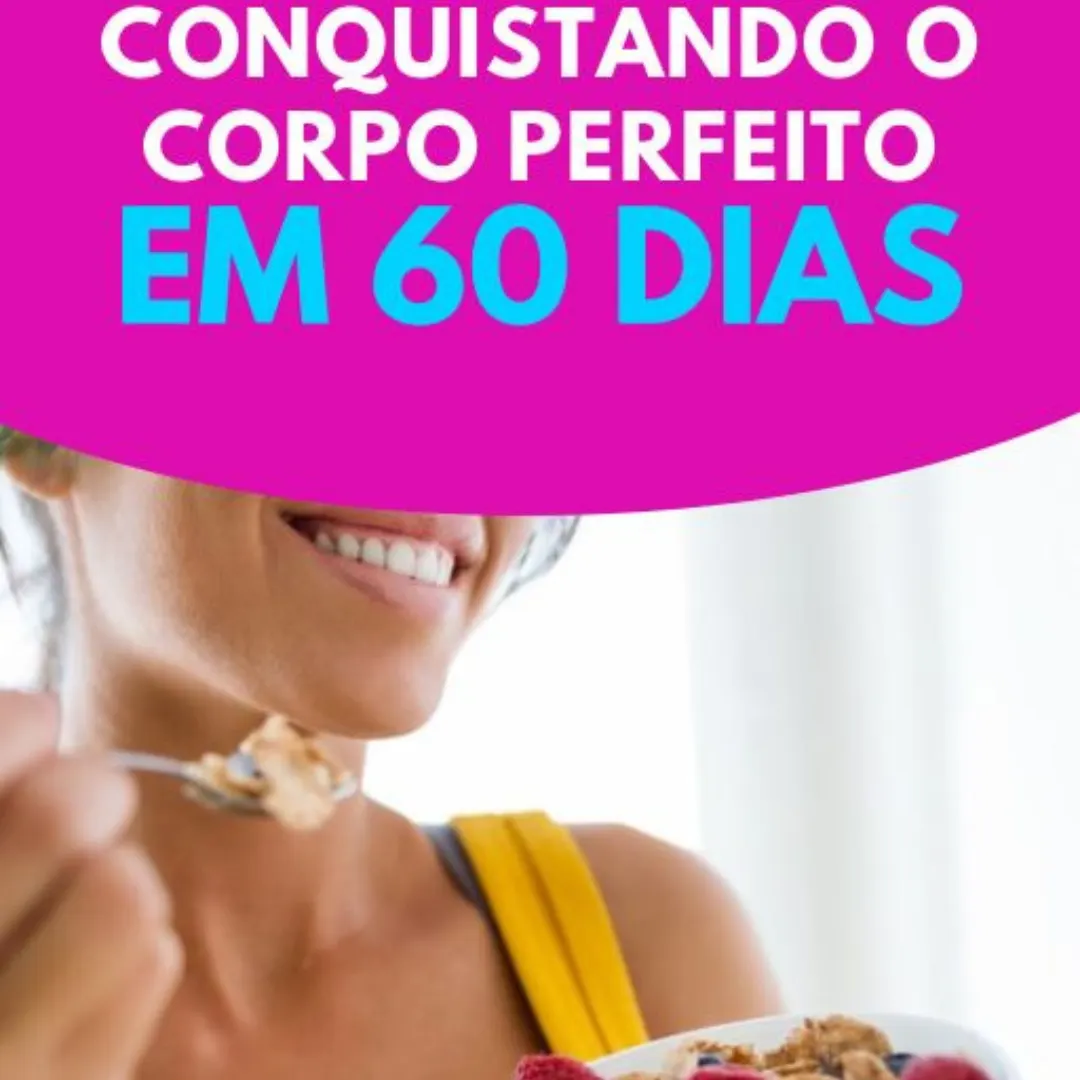 CONQUISTANDO O CORPO DOS SONHOS EM 60DIAS