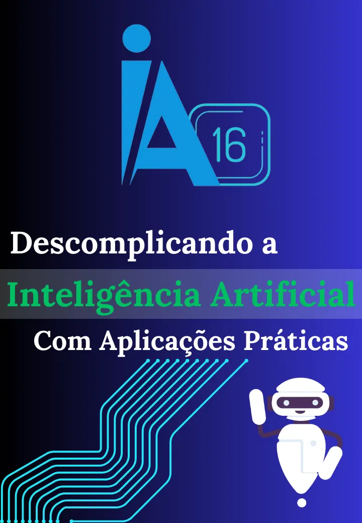 Descomplicando a Inteligência Artificial com Aplicações Práticas