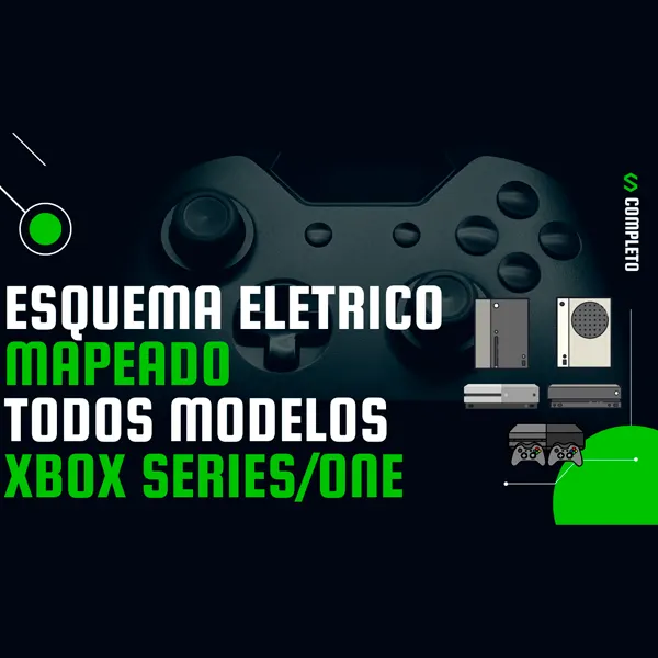 Esquema Eletrico de todas as placas Xbox Series/ One