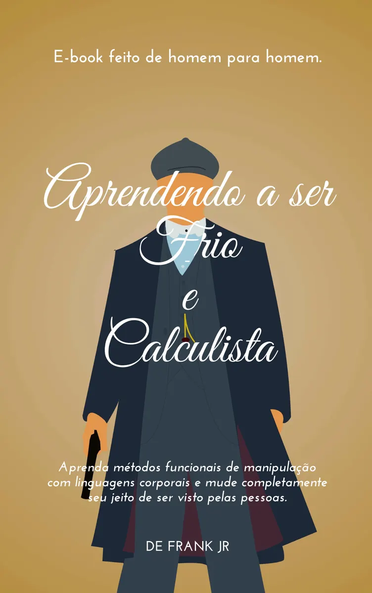 Aprendendo a ser Frio e Calculista