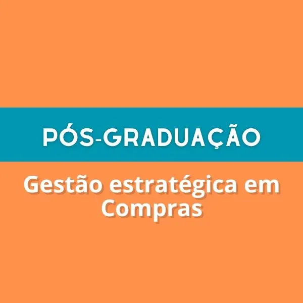 Pós-Graduação [32] - Gestão estratégica em Compras