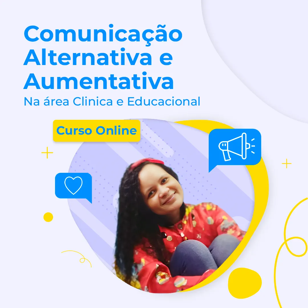 Curso CAA - Comunicação Alternativa e Aumentativa na área clínica e educacional