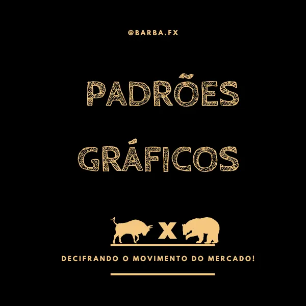 Padrões Gráficos - Decifrando o Movimento do Mercado!