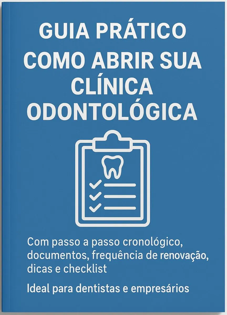 Guia completo para Abrir sua Clínica Odonto sem Dor de Cabeça