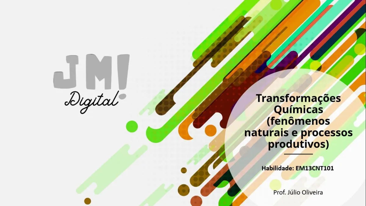 Aula 1: Transformações Químicas (fenômenos naturais e processos produtivos) - BNCC EM13CNT101