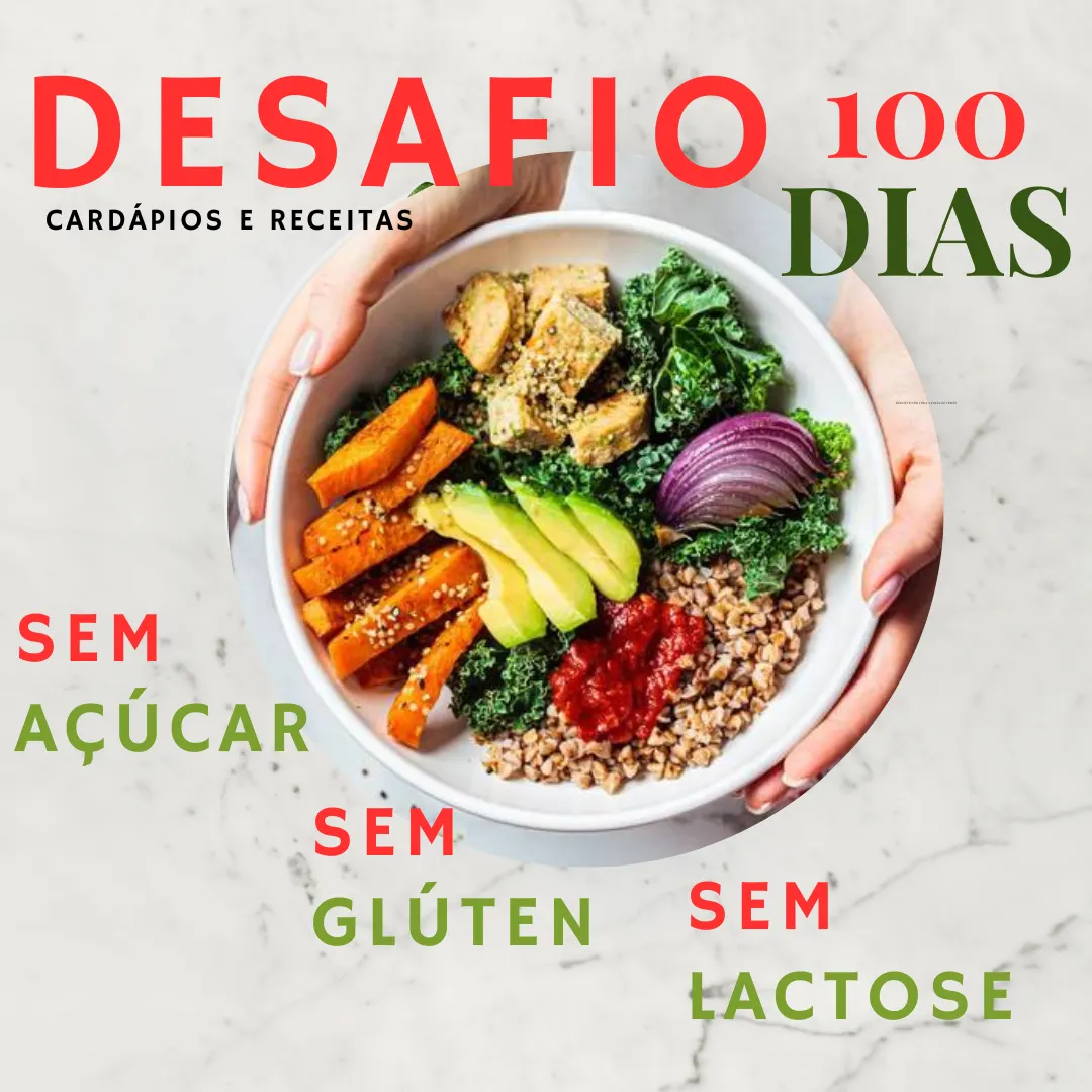 Desafio 100 dias - Sem glúten, lactose e açúcar