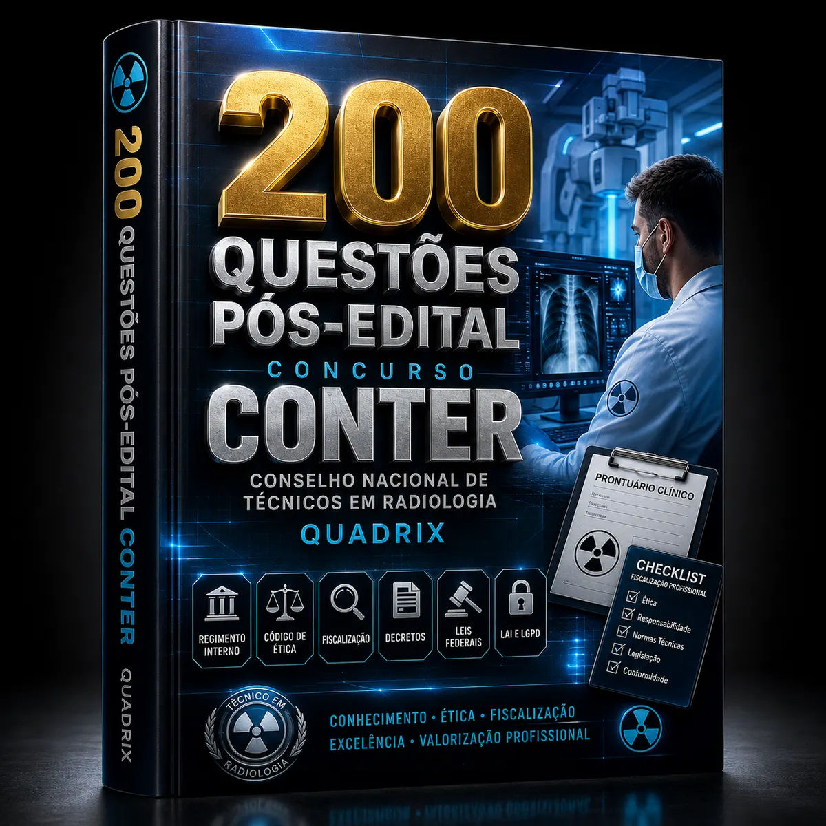 Concurso Conselho Nacional de Técnicos em Radiologia (CONTER) – 200 Questões Pós-Edital – Quadrix – (Fiscalização do Sistema CONTER/CRTRs • Decreto nº 92.790/86 • Decreto nº 9.531/2018)
