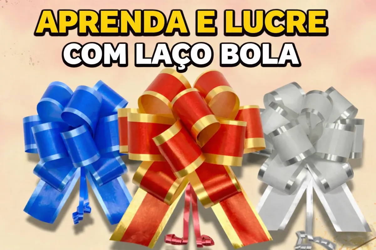 APRENDA FAZER LAÇO BOLA!