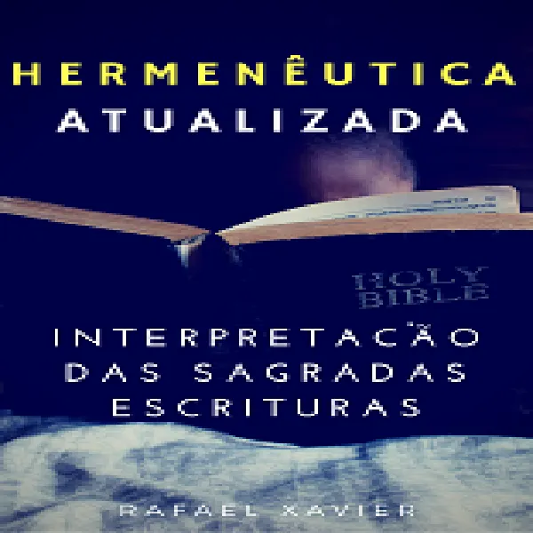 HERMENÊUTICAS REGRAS E INTERPRETACÃO DAS ESCRITURAS