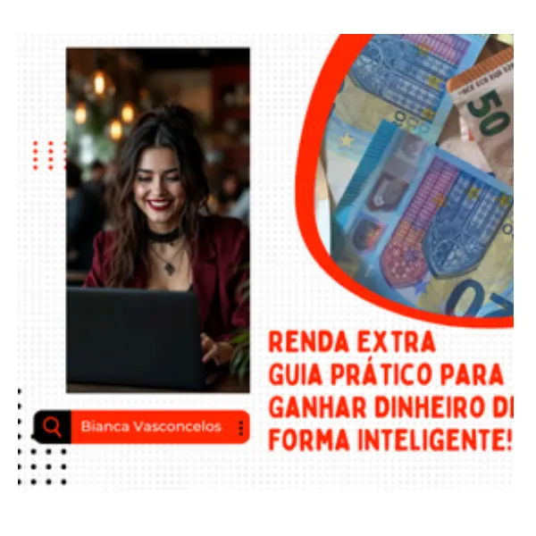 Renda Extra - Guia Prático para Ganhar Dinheiro de Forma Inteligente!