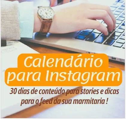 Calendário de Conteúdo para Instagram de Marmitarias - 30 dias!