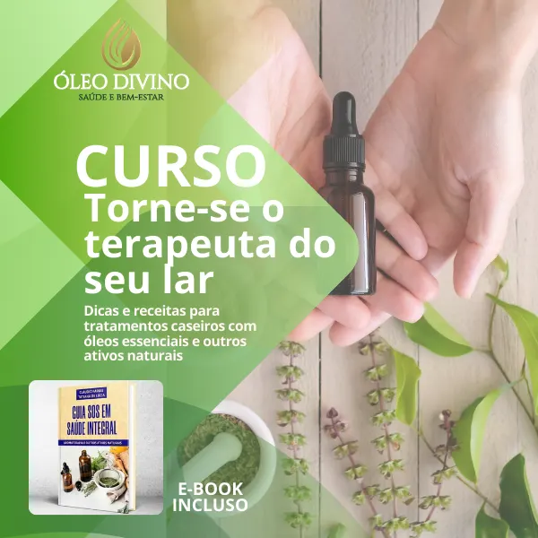 Torne-se o Terapeuta do seu lar - Dicas e receitas para tratamentos caseiros com óleos essenciais e outros ativos naturais