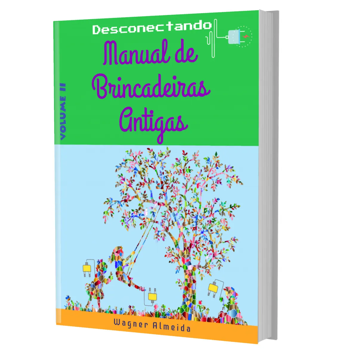 Manual de Brincadeiras Antigas - Volume II