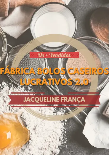 Fábrica Bolos Caseiros Lucrativos 2.0