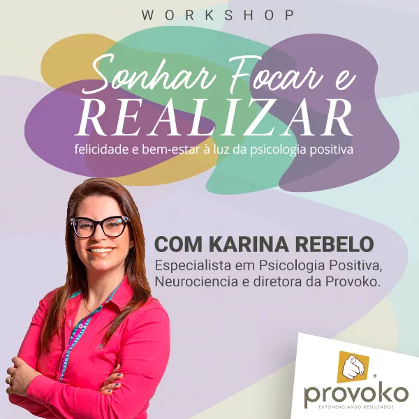 Workshop Sonhar, Focar e Realizar com Karina Rebelo