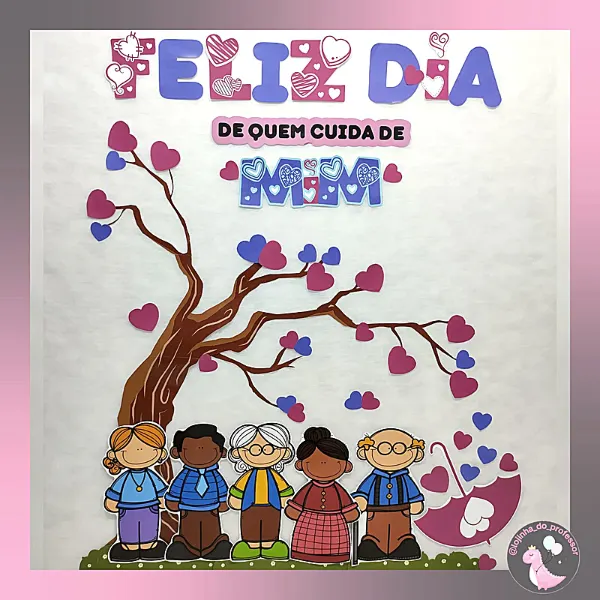 FELIZ DIA DE QUEM CUIDA DE MIM- PAINEL