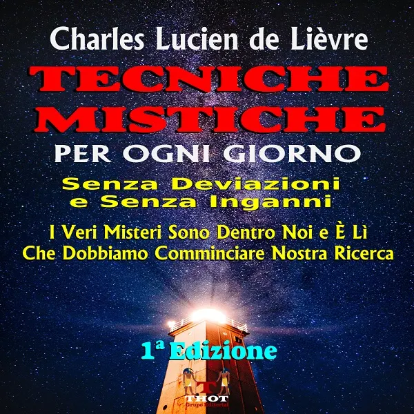 Tecniche Mistiche Per Ogni Giorno - Senza Deviazioni e Senza Inganni