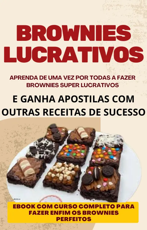 CURSO COMPLETO DE BROWNIES LUCRATIVOS + 15 PDFS COM RECEITAS LUCRATIVAS