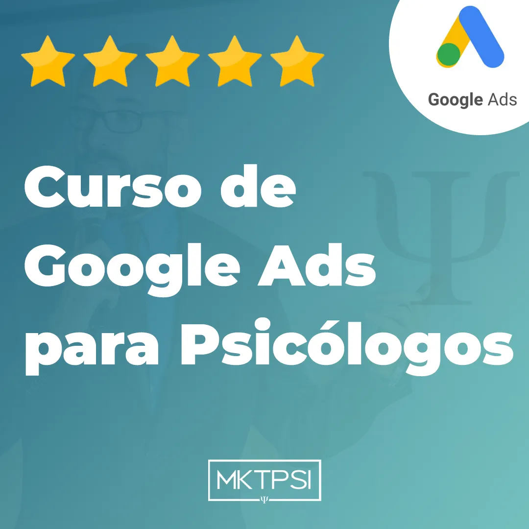 Curso de Google Ads para Psicólogos | MKTPSI