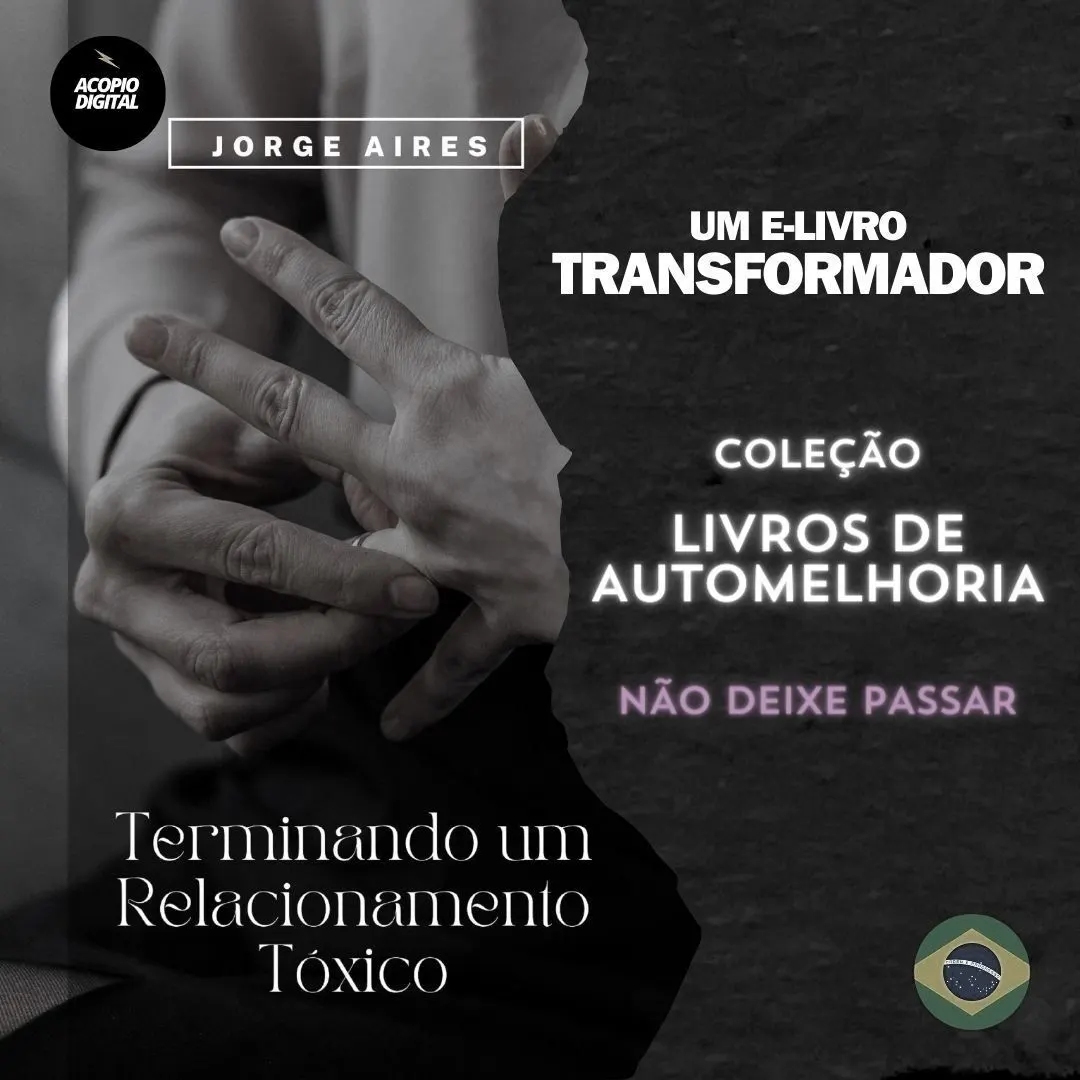 Ebook: Rompendo um Relacionamento Tóxico | Psicologia dos casais e relacionamentos pessoais saudáveis (masterclass e ebook)