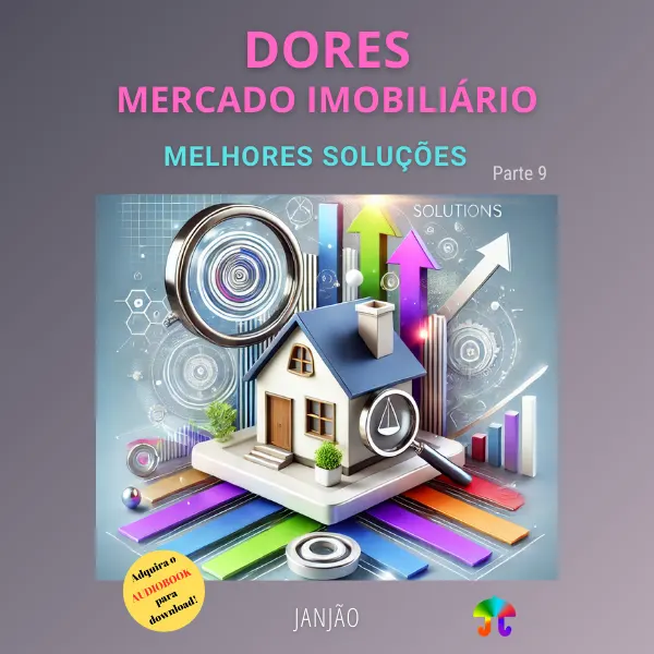 DORES DO MERCADO IMOBILIÁRIO | Melhores Soluções - Parte 9