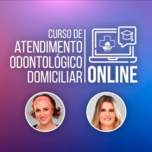 Curso de Atendimento Odontológico Domiciliar Online
