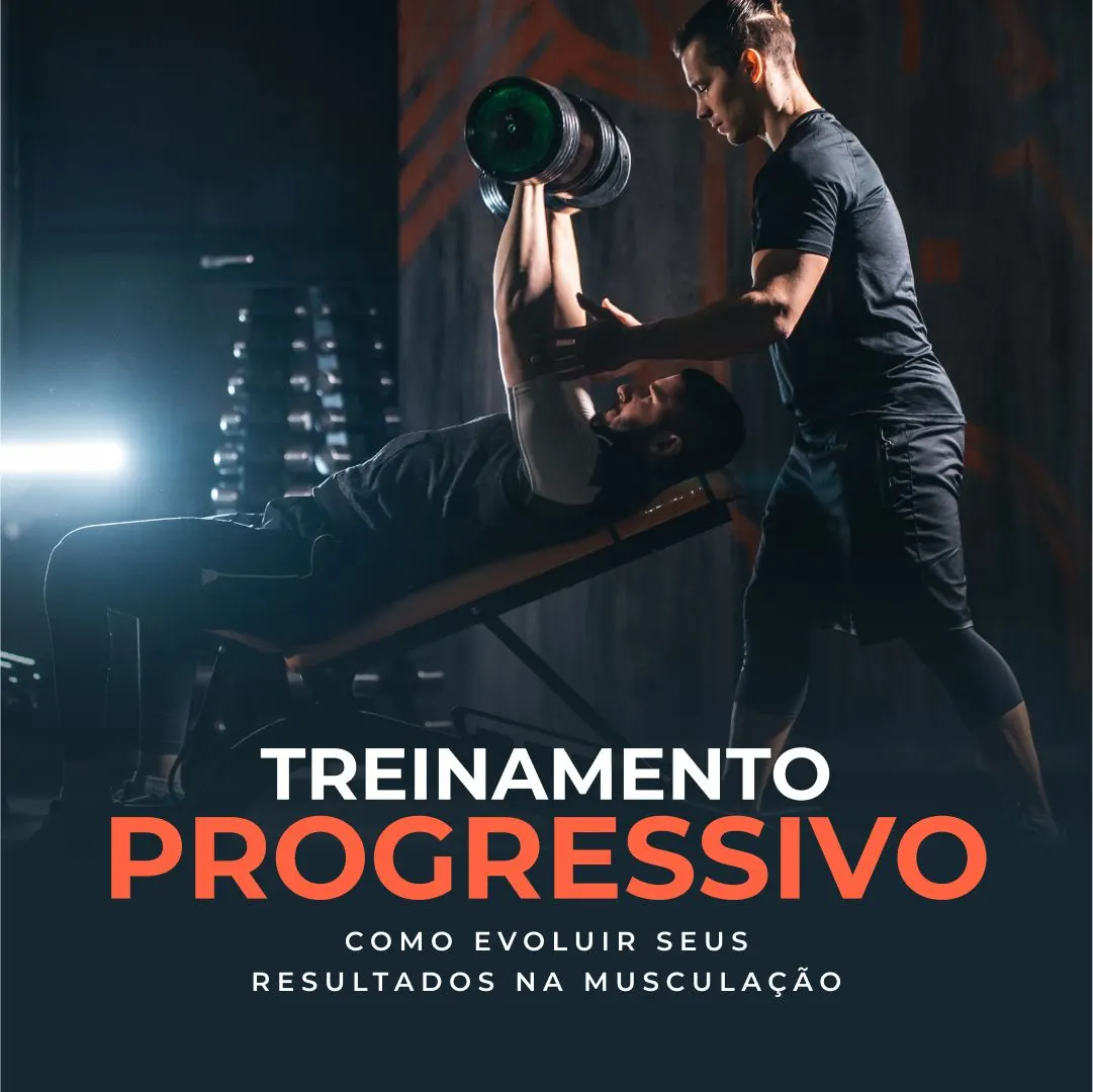 Treinamento Progressivo: Como Evoluir Seus Resultados na Musculação