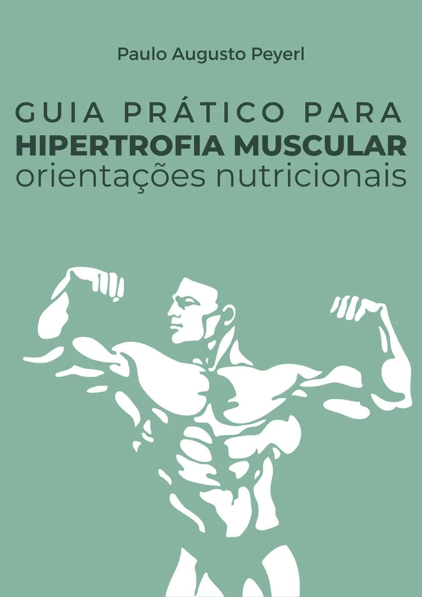 Guia prático para hipertrofia muscular