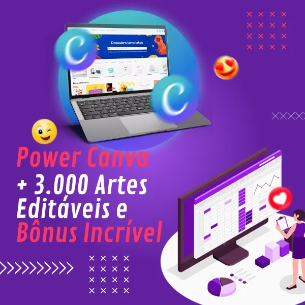 Mini Curso Power Canva + 3.000 Artes Editáveis para o Canva + Bônus Incrível