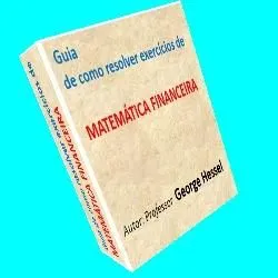 Guia de como resolver exercícios de Matemática Financeira