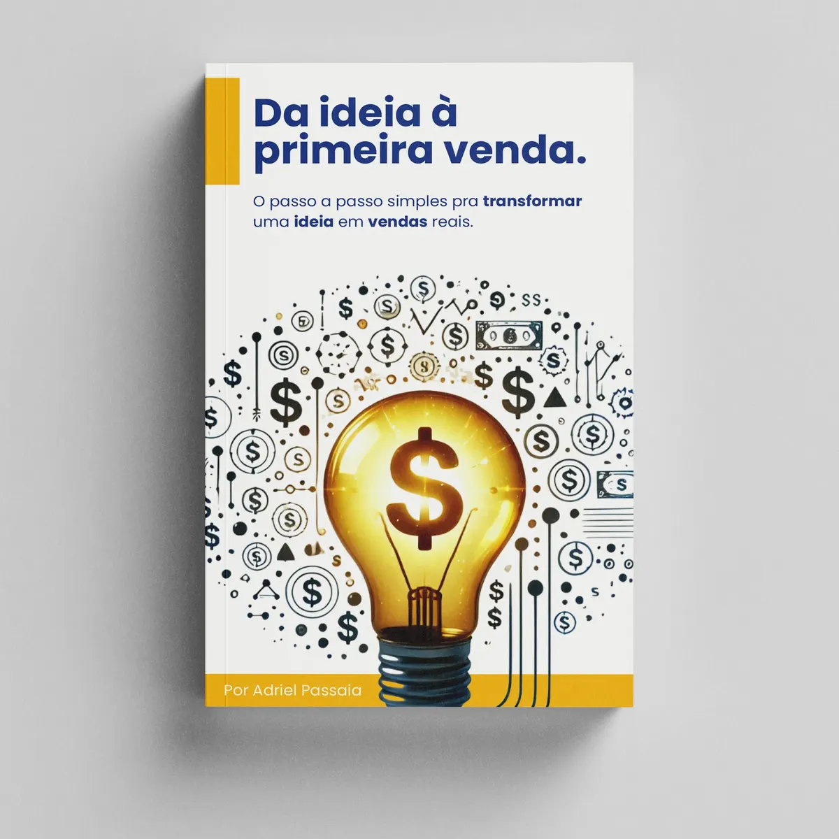 Da ideia à primeira venda!