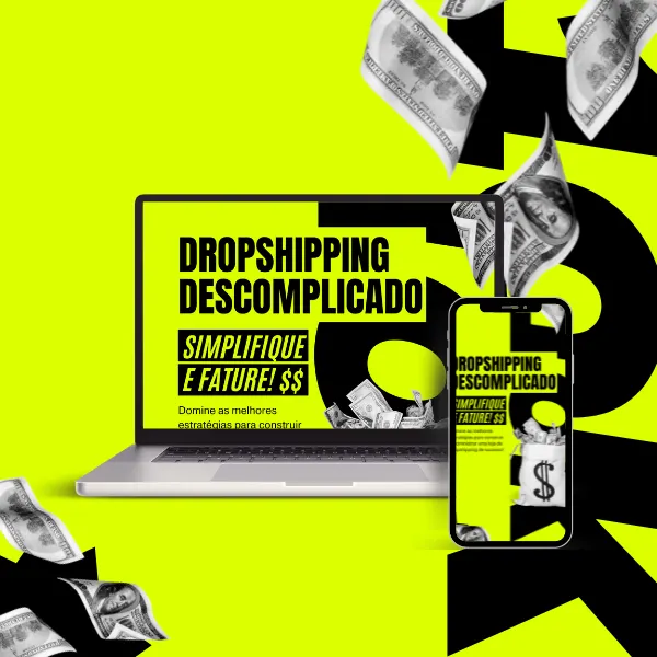 Dropshipping Descomplicado - Construindo a sua loja sem estoque