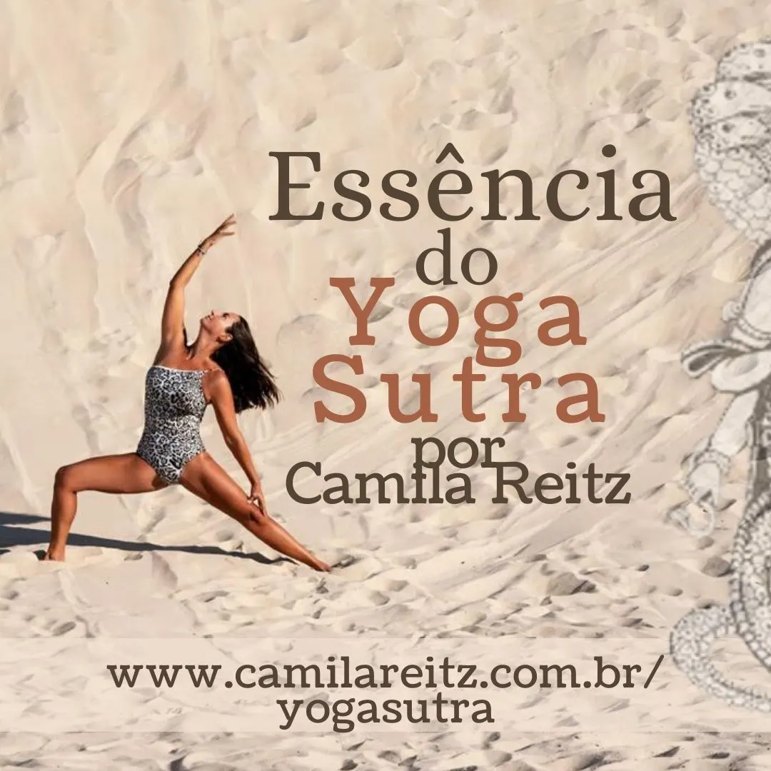 Essência do Yoga Sutra por Camila Reitz