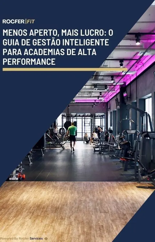 MENOS APERTO, MAIS LUCRO: O GUIA DE GESTÃO INTELIGENTE PARA ACADEMIAS DE ALTA PERFORMANCE