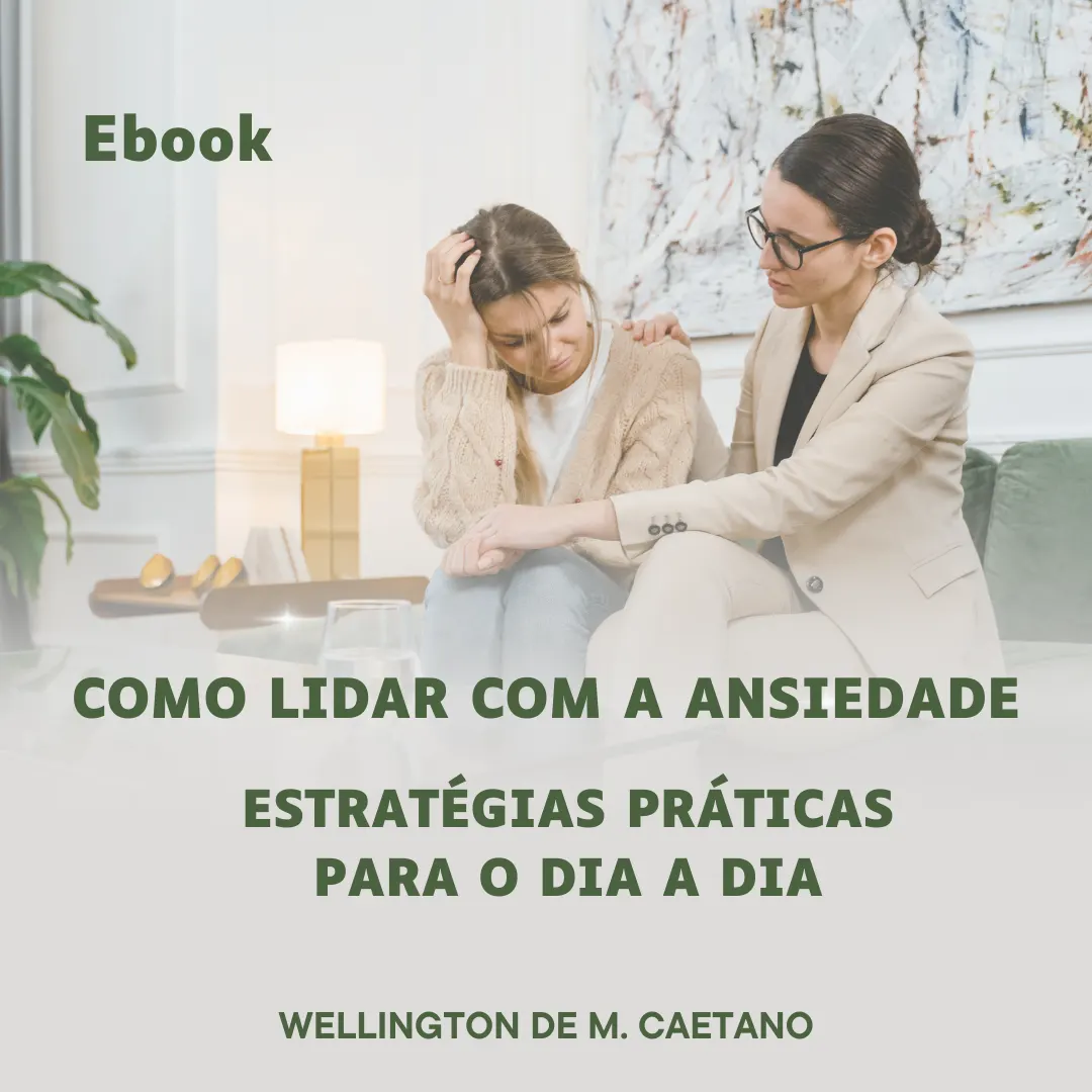 Como Lidar com a Ansiedade: Estratégias Práticas para o Dia a Dia