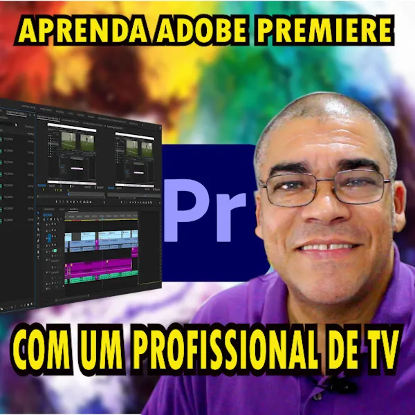Curso de Edição de Vídeo Profissional em Adobe Premiere