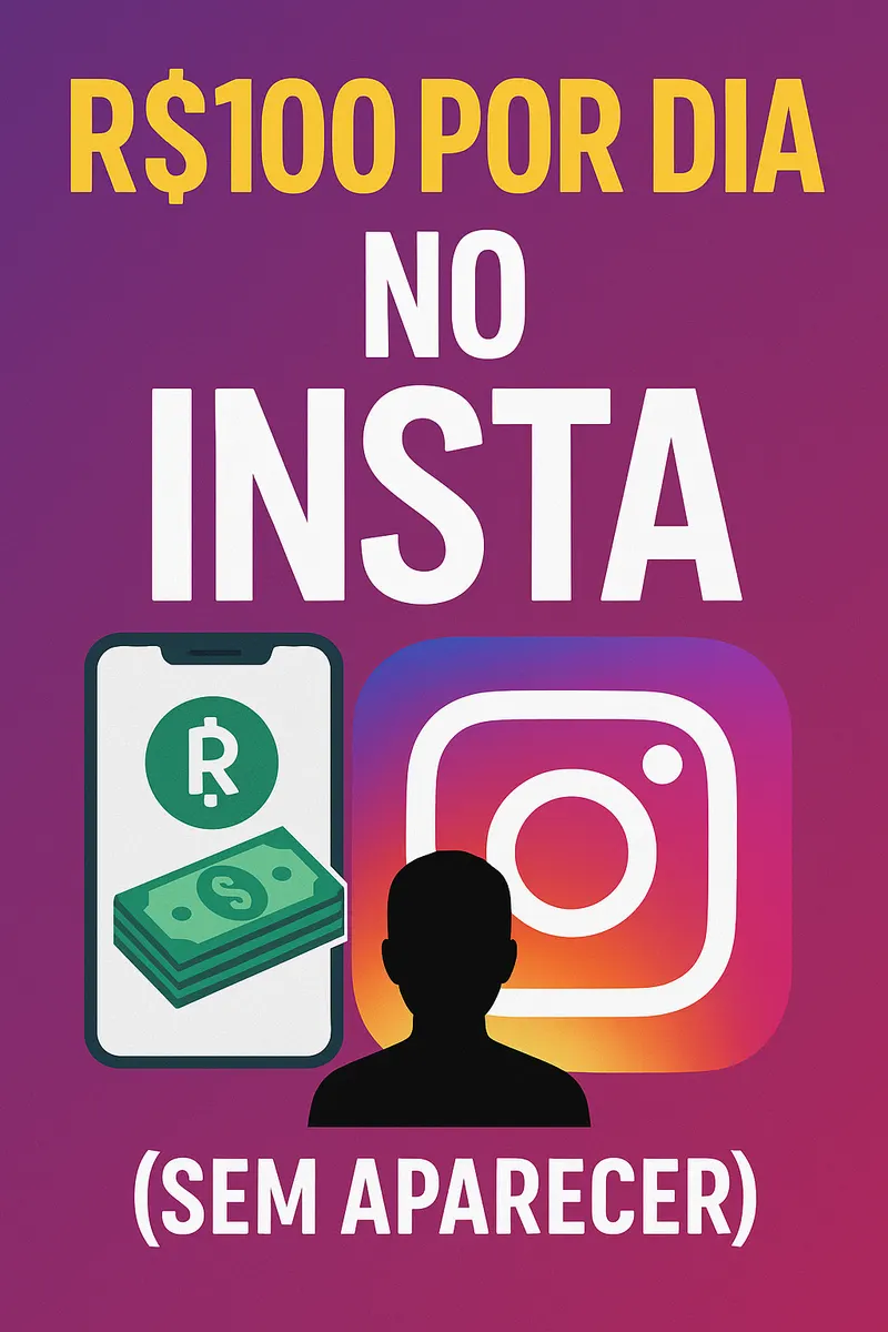 R$100 por Dia no Insta (Sem Aparecer)