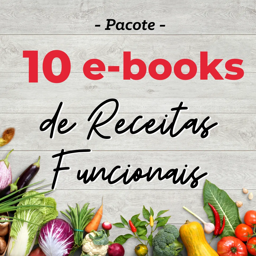 COMBO FIT: 10 e-books de Receitas Funcionais e Saudáveis 100% autorais